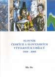 Slovník českých a slovenských výtvarných umělcu 1950-2006